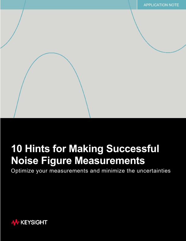 10 Hints for Making Successful Noise Figure Measurements