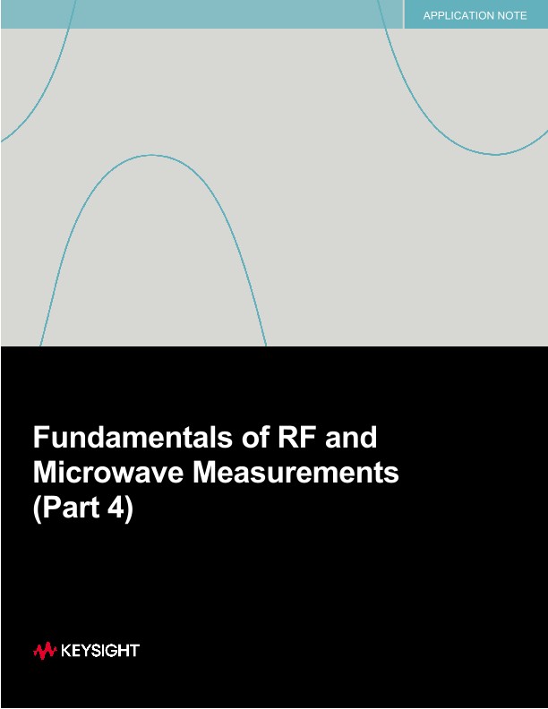 Fundamentals of RF and Microwave Measurements (Part 4)