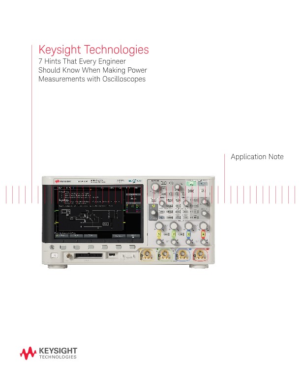 7 Hints That Every Engineer Should Know When Making Power Measurements with Oscilloscopes