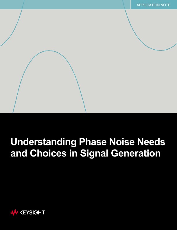 Understanding Phase Noise Needs and Choices in Signal Generation