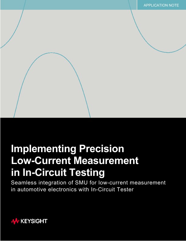 Implementing Precision Low-Current Measurement in In-Circuit Testing