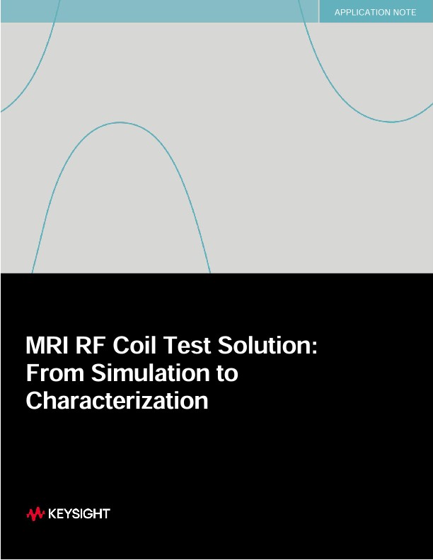 MRI RF Coil Test Solution: From Simulation to Characterization