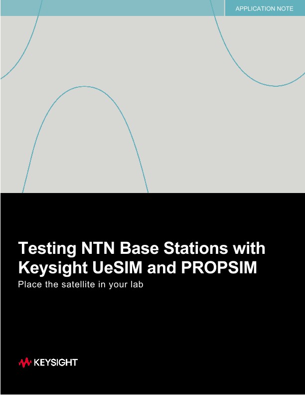 Testing NTN Base Stations with Keysight UeSIM and PROPSIM