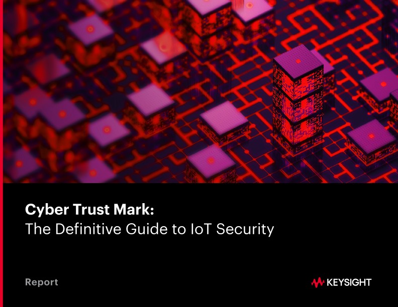 Cyber Trust Mark: The Definitive Guide to IoT Security