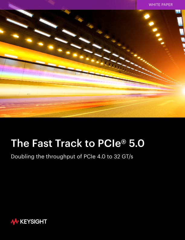 The Fast Track to PCIe® 5.0