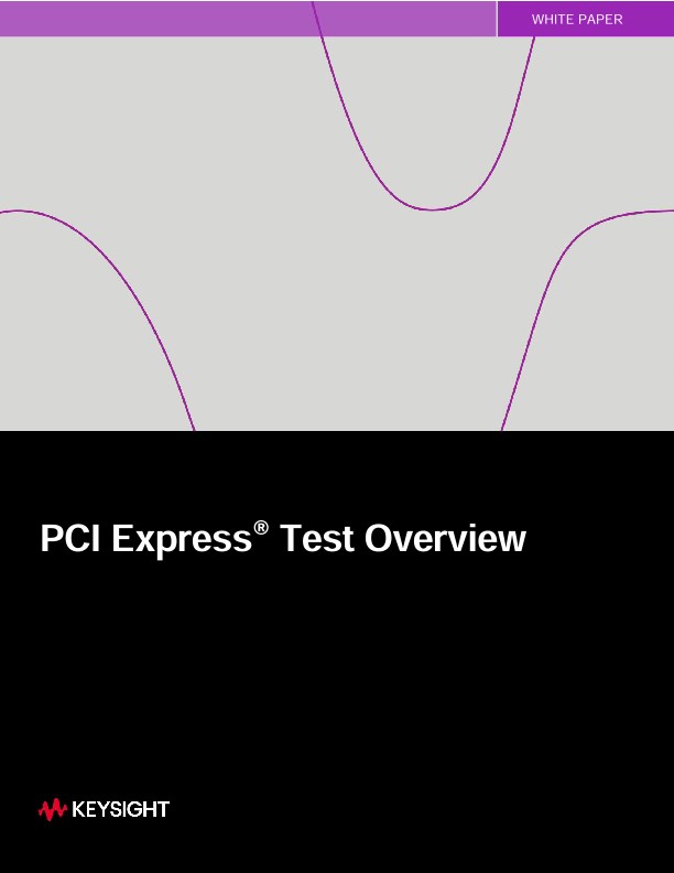 PCI Express ® Test Overview