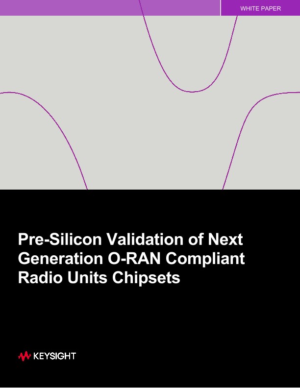 Pre-Silicon Validation of Next Generation O-RAN Compliant Radio Units ...