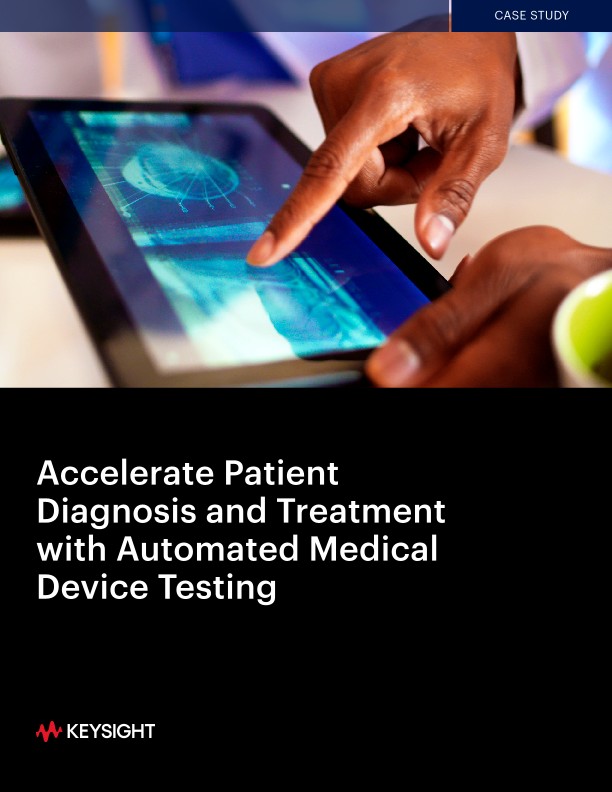 Accelerate Patient Diagnosis and Treatment with Automated Medical Device Testing