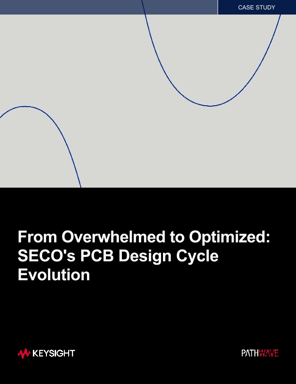 From Overwhelmed to Optimized: SECO's PCB Design Cycle Evolution