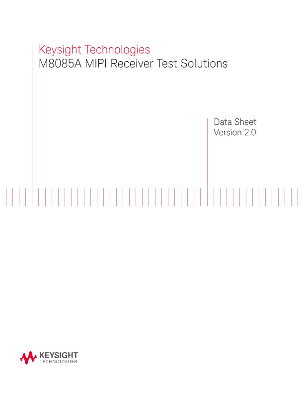 M8085A MIPI D-PHY 2.1 Receiver Conformance Test Automation Platform M8085DC1A and M8085DE1A