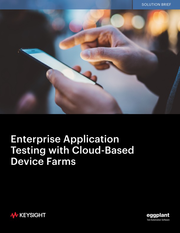 Enterprise Application Testing with Cloud-Based Device Farms