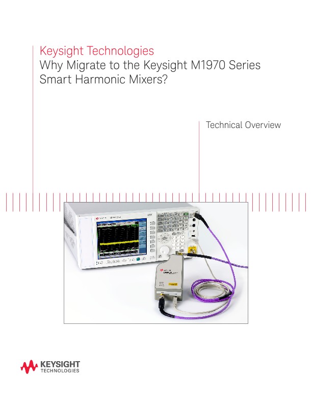 Why Migrate to the Keysight M1970 Series Smart Harmonic Mixers?